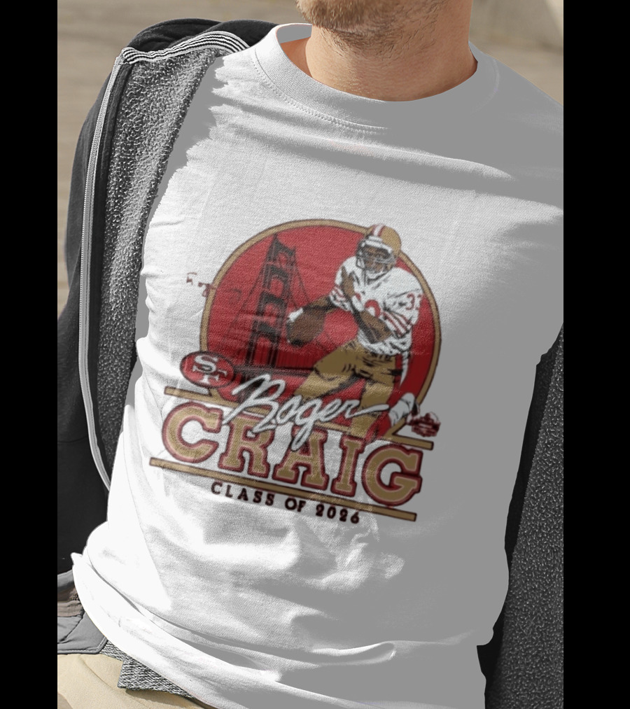 Roger Craig 49ers Hall Of Fame Class Of 2026 T-Shirt