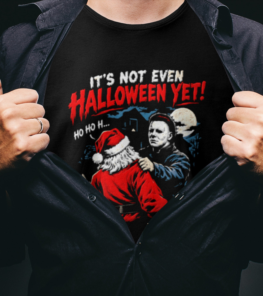 Cincinnati Bengals Michael Myers Santa Claus It's Not Even Halloween Yet Ho Ho H T-Shirt