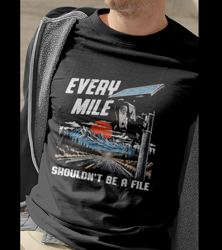 Every Mile Shouldn't Be A File Solar Road Journey T-Shirt