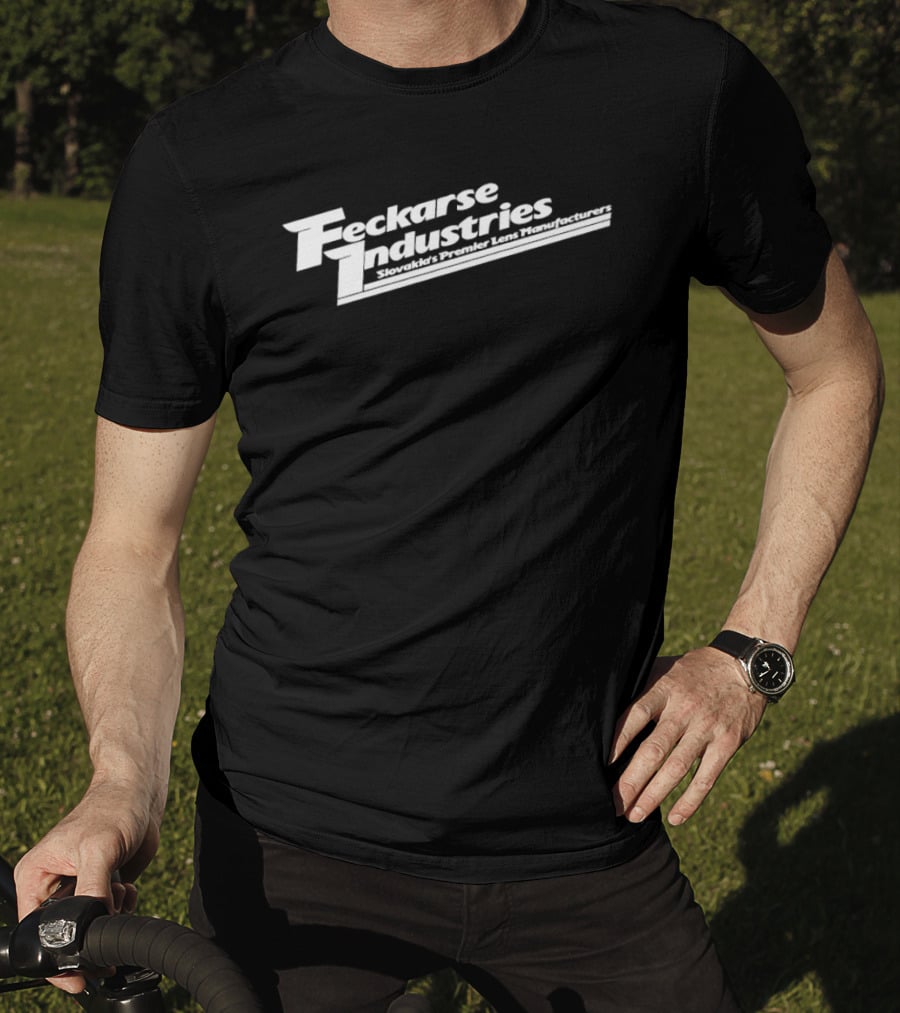 Feckarse Industries Slovakia Premier Lens Manufacturers T-Shirt