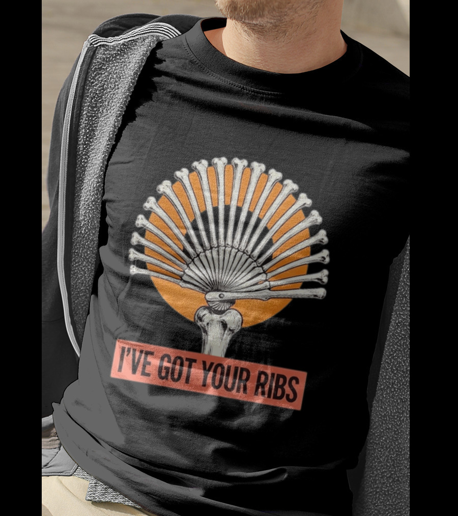 I've Got Your Ribs Skeleton Spooky Anatomy Bone Fan T-Shirt
