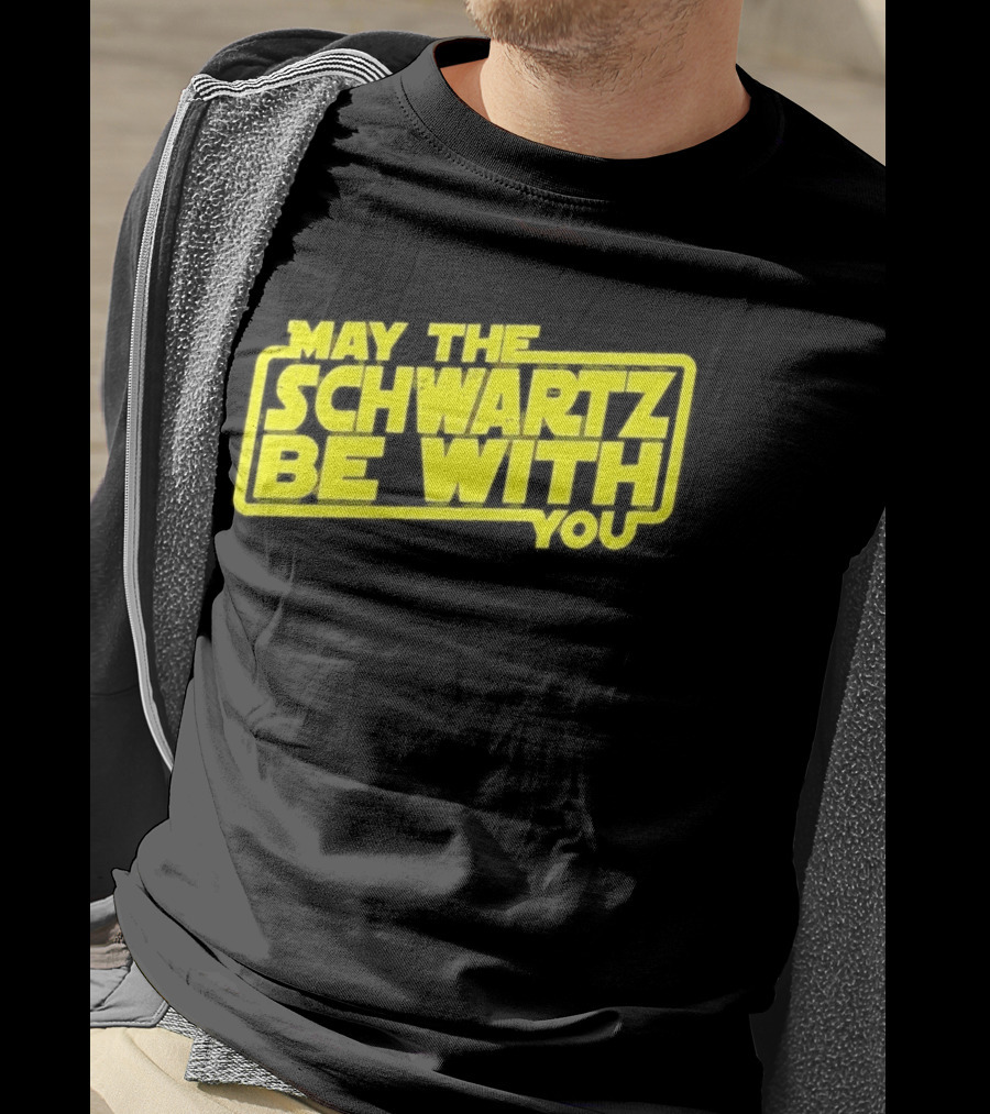 May The Schwartz Be With You Spaceballs T-Shirt