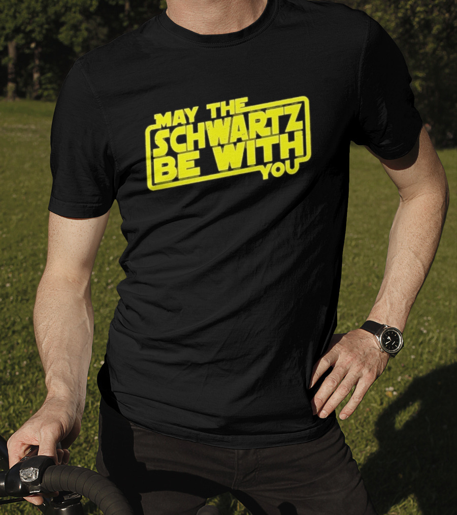 May The Schwartz Be With You Spaceballs T-Shirt