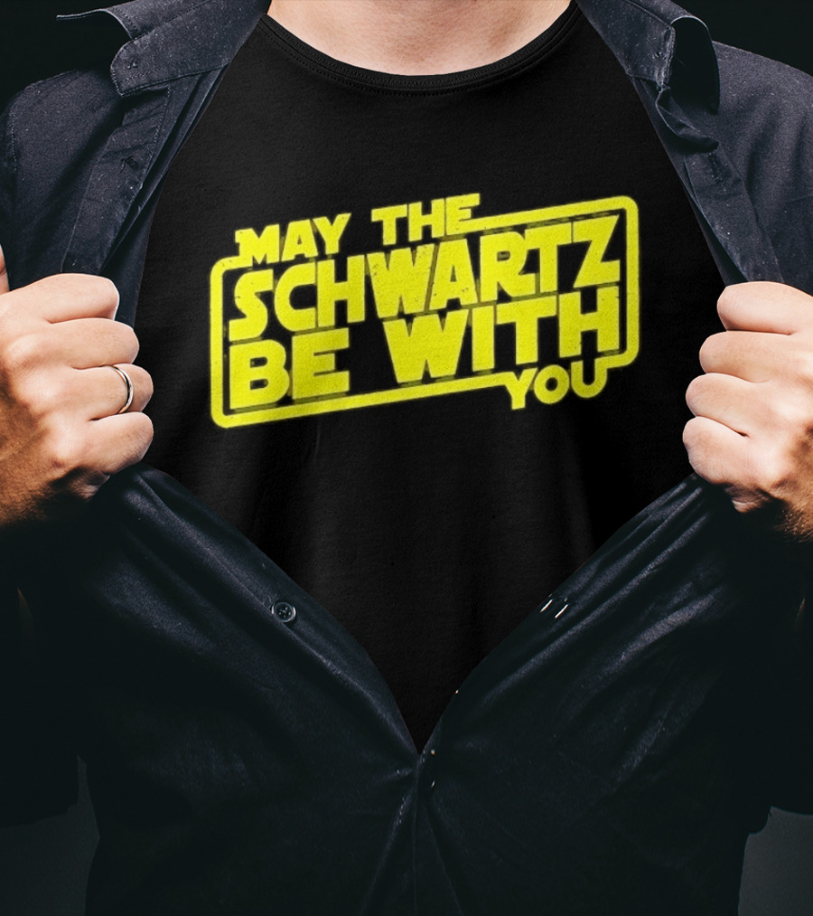 May The Schwartz Be With You Spaceballs T-Shirt