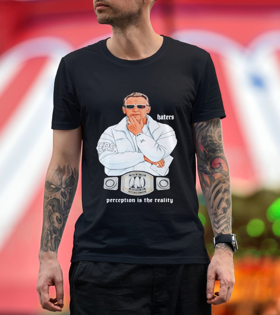 Pat Riley Made To Win Perception Is The Reality Haters T-Shirt