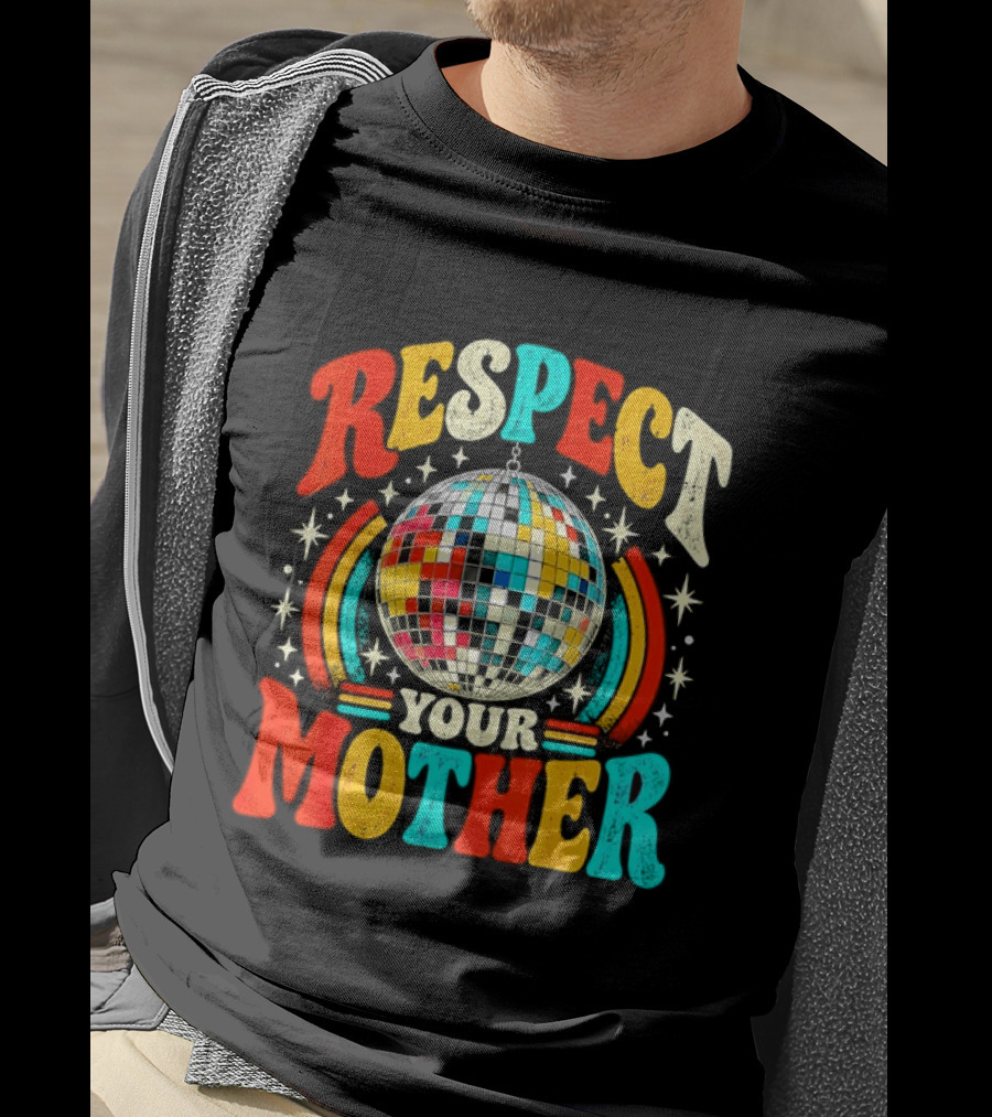 Respect Your Mother Retro Disco Ball 70s T-Shirt