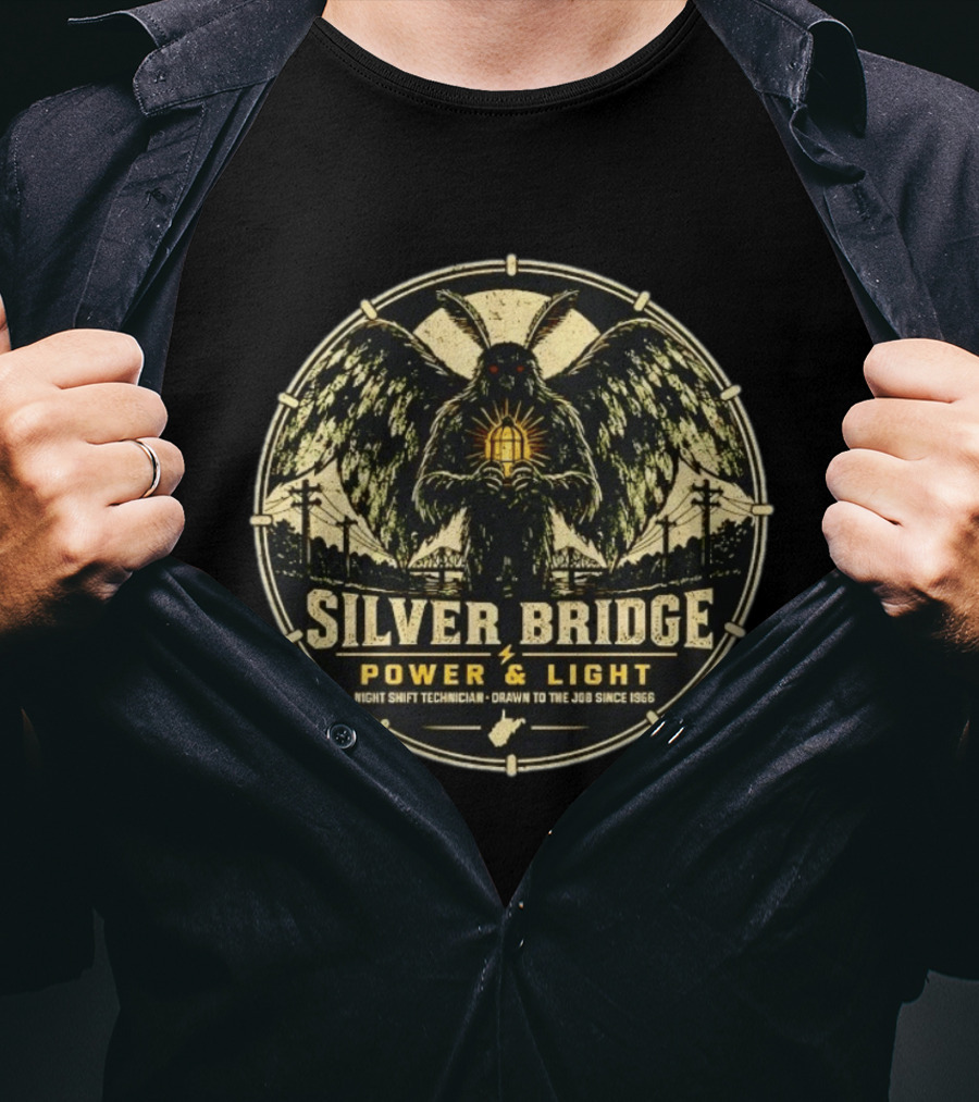 Silver Bridge Power Light Night Shift Technician Mothman Drawn To The Job Since 1966 T-Shirt