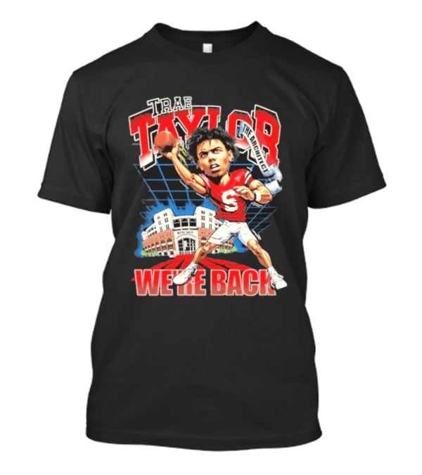 Trae Taylor The Architect Nebraska Cornhuskers We're Back Football Stadium T-Shirt