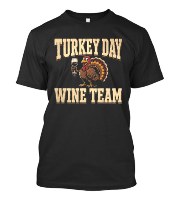 Turkey Day Wine Team Cartoon With Turkey Holding Wine Glass T-Shirt