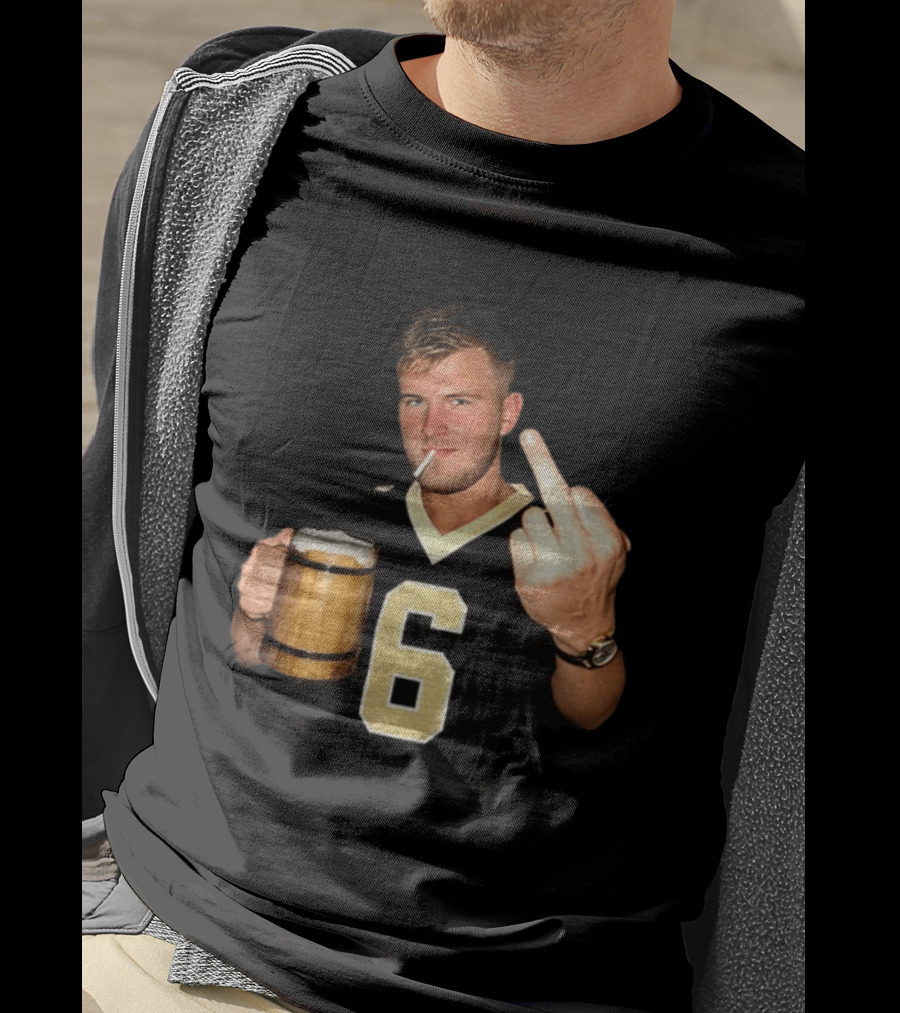 Tyler Shough Number 6 New Orleans Saints Middle Finger Gesture T-Shirt