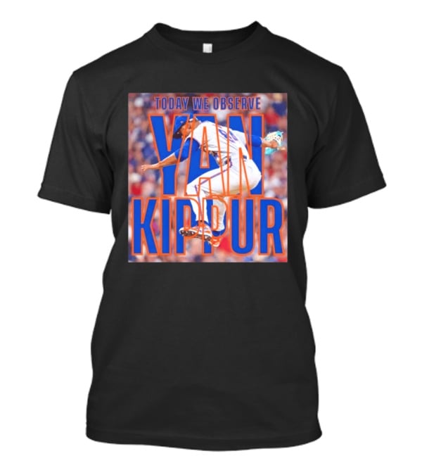 Today We Observe Yan Kippur New York Mets Baseball T-Shirt