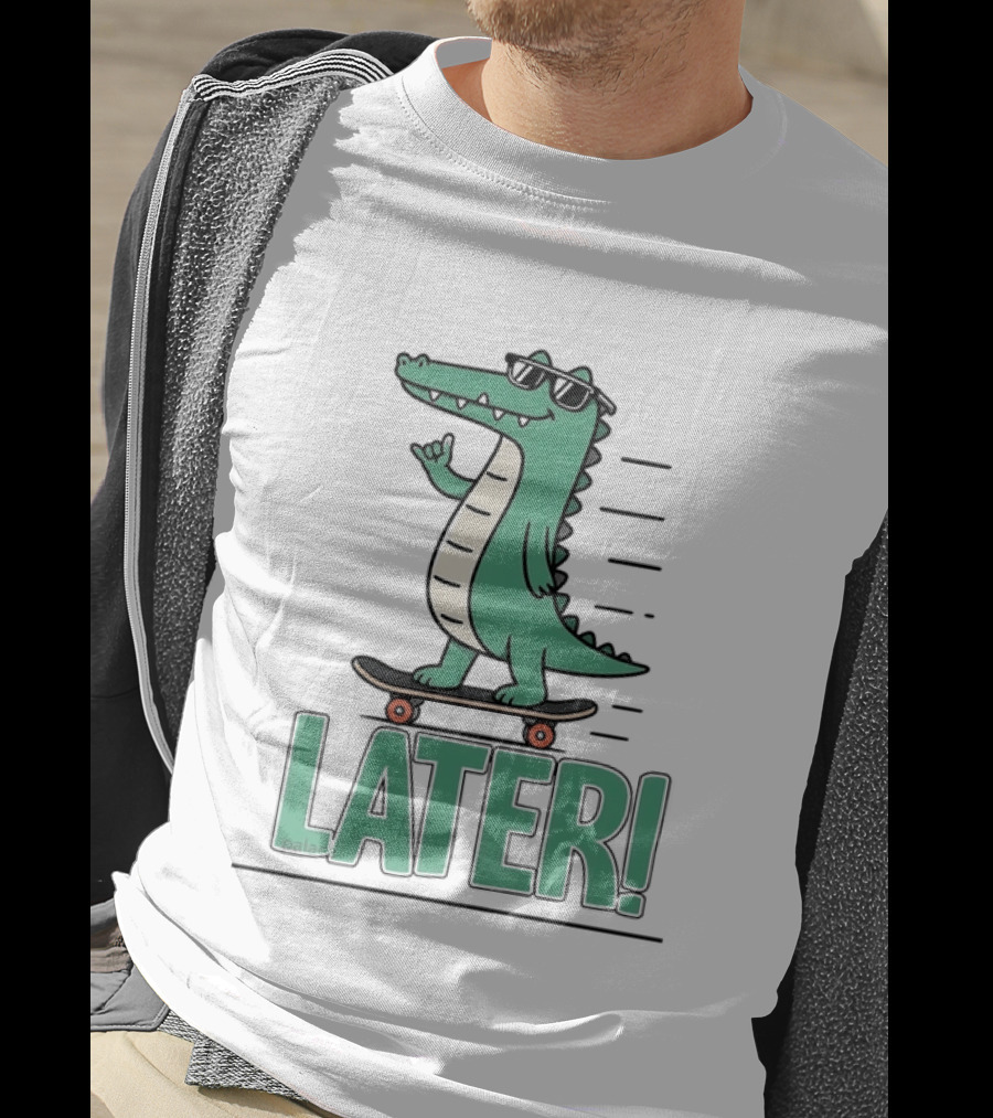 Alligator Skating Later Skateboarding Sunglasses Cool Fun T-Shirt