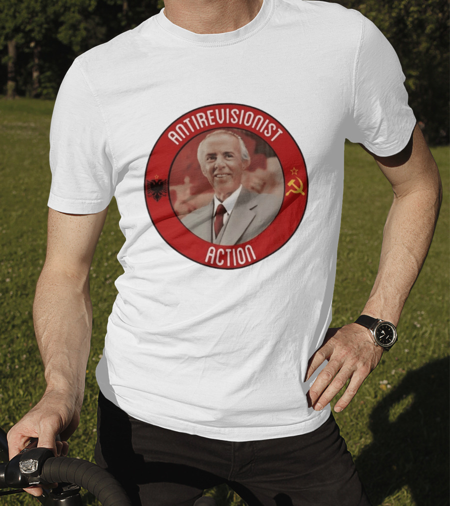 Antirevisionist Action Enver Hoxha Albania Soviet T-Shirt