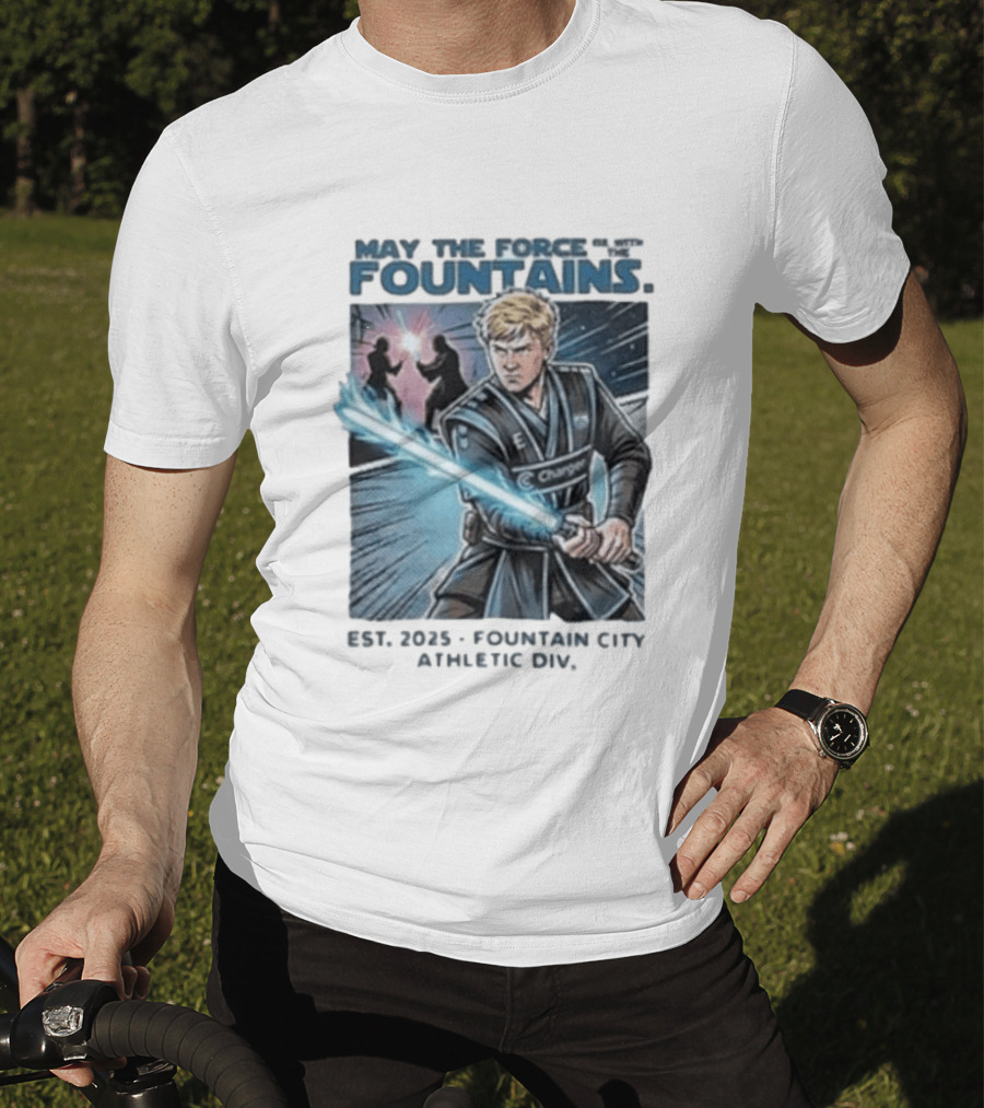 May The Force Be With The Fountains Fountain City Athletic Div Est 2025 Jedi Lightsaber Battle Scene T-Shirt
