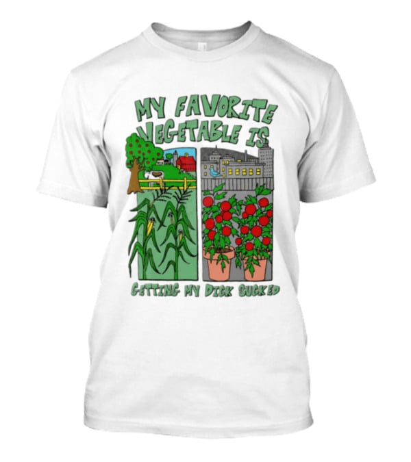 My Favorite Vegetable Is Getting My Dick Sucked Farm Scene City Rooftop Tomato Plants T-Shirt