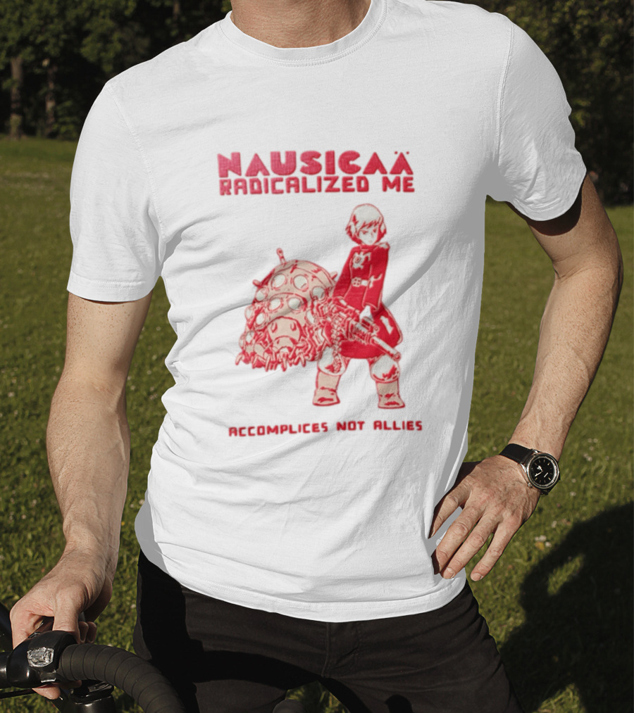Nausicaa Radicalized Me Accomplices Not Allies Girl Machine Gun Ohmu T-Shirt