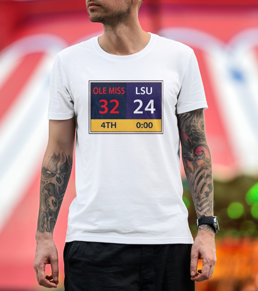 OLE MISS 32 LSU 24 4TH Quarter Final Score Victory T-Shirt