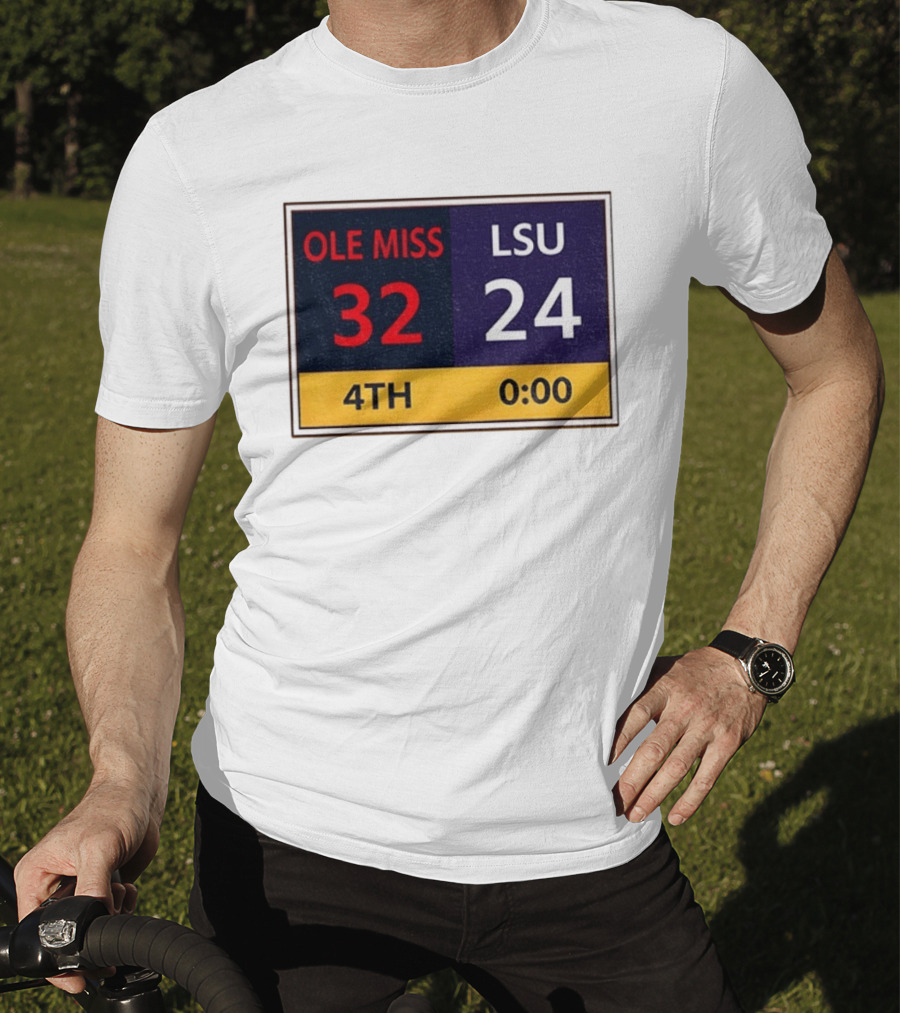 OLE MISS 32 LSU 24 4TH Quarter Final Score Victory T-Shirt