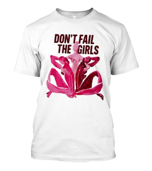 Don't Fail The Girls Susan G.Komen Breast Cancer Awareness T-Shirt