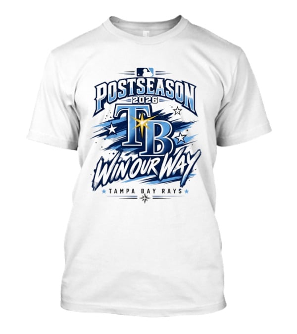 Tampa Bay Rays Postseason 2026 Win Our Way MLB T-Shirt