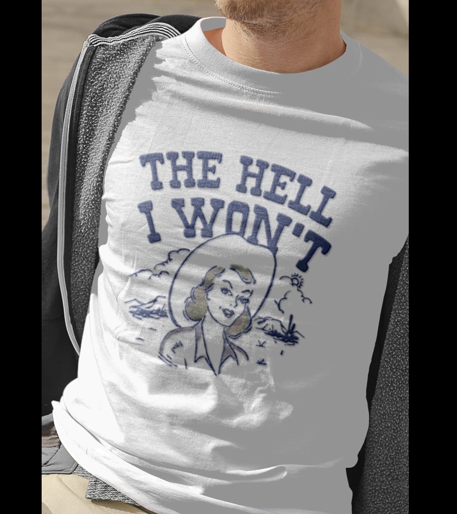 The Hell I Won't Blonde Woman Cowboy Hat Desert Scene T-Shirt