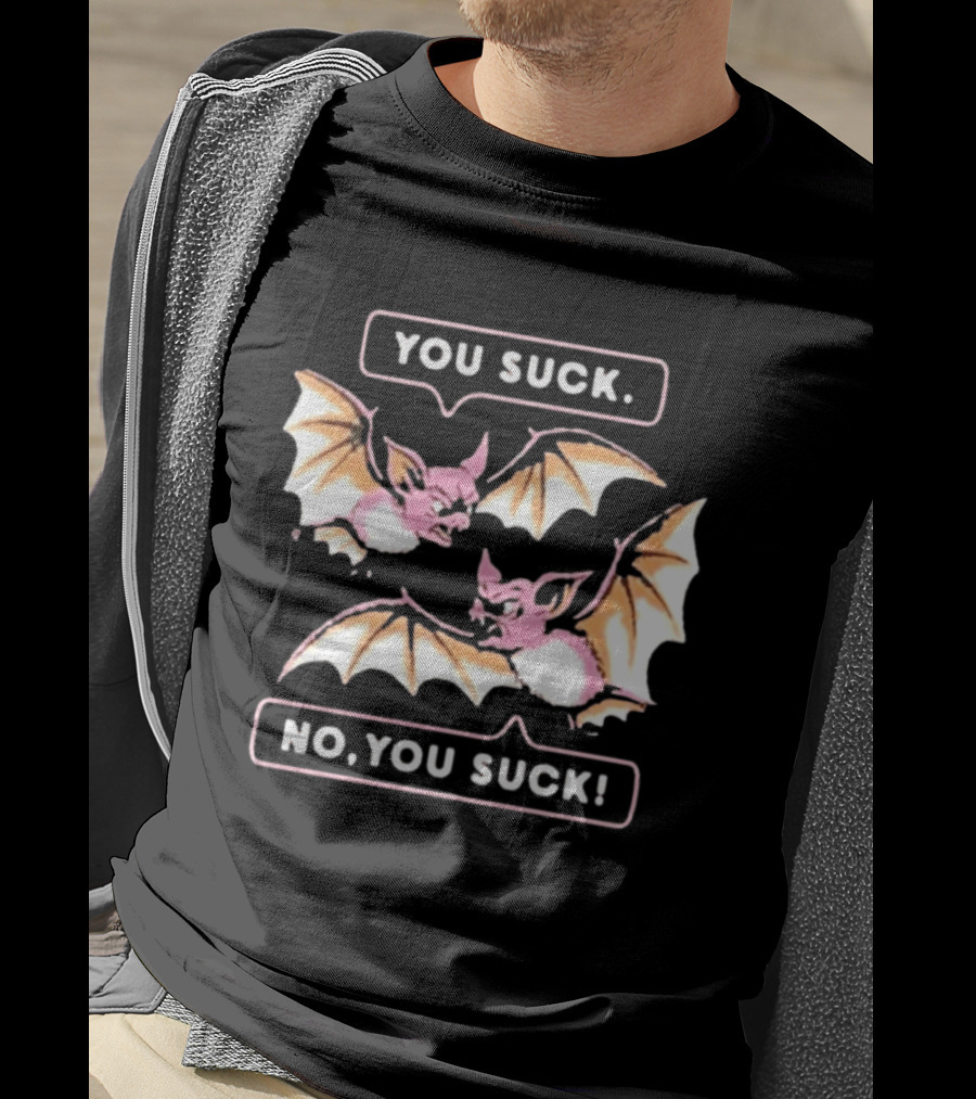 You Suck No You Suck Bats Sarcastic Halloween T-Shirt