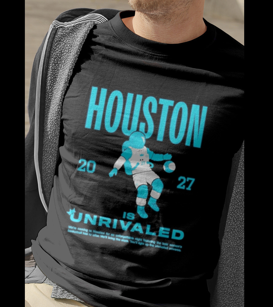 Houston Is Unrivaled 2027 Women's Basketball Astronaut T-Shirt