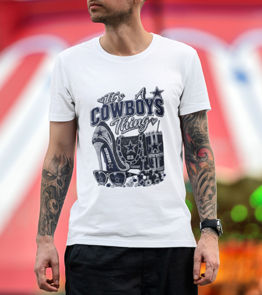 Dallas Cowboys Rhinestone High Heel Purse Tumbler Sunglasses It's A Cowboys Thing T-Shirt