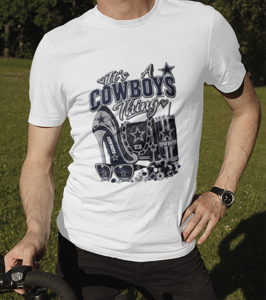 Dallas Cowboys Rhinestone High Heel Purse Tumbler Sunglasses It's A Cowboys Thing T-Shirt