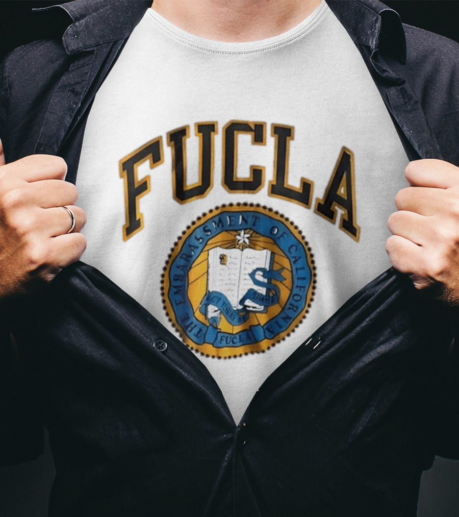 FUCLA The Embarrassment Of California Let There Be Shame T-Shirt