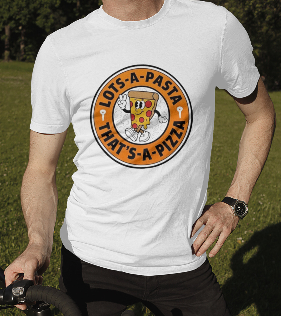 Lots A Pasta That's A Pizza Cartoon Slice Fun T-Shirt