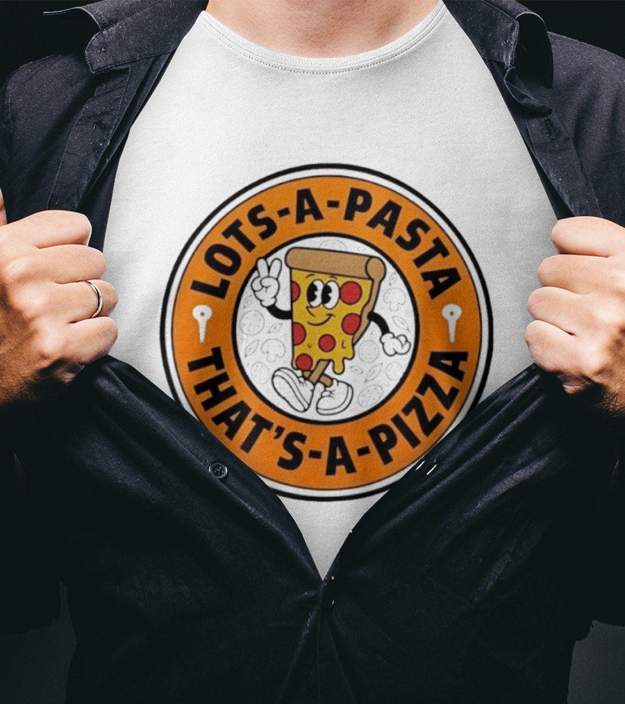 Lots A Pasta That's A Pizza Cartoon Slice Fun T-Shirt