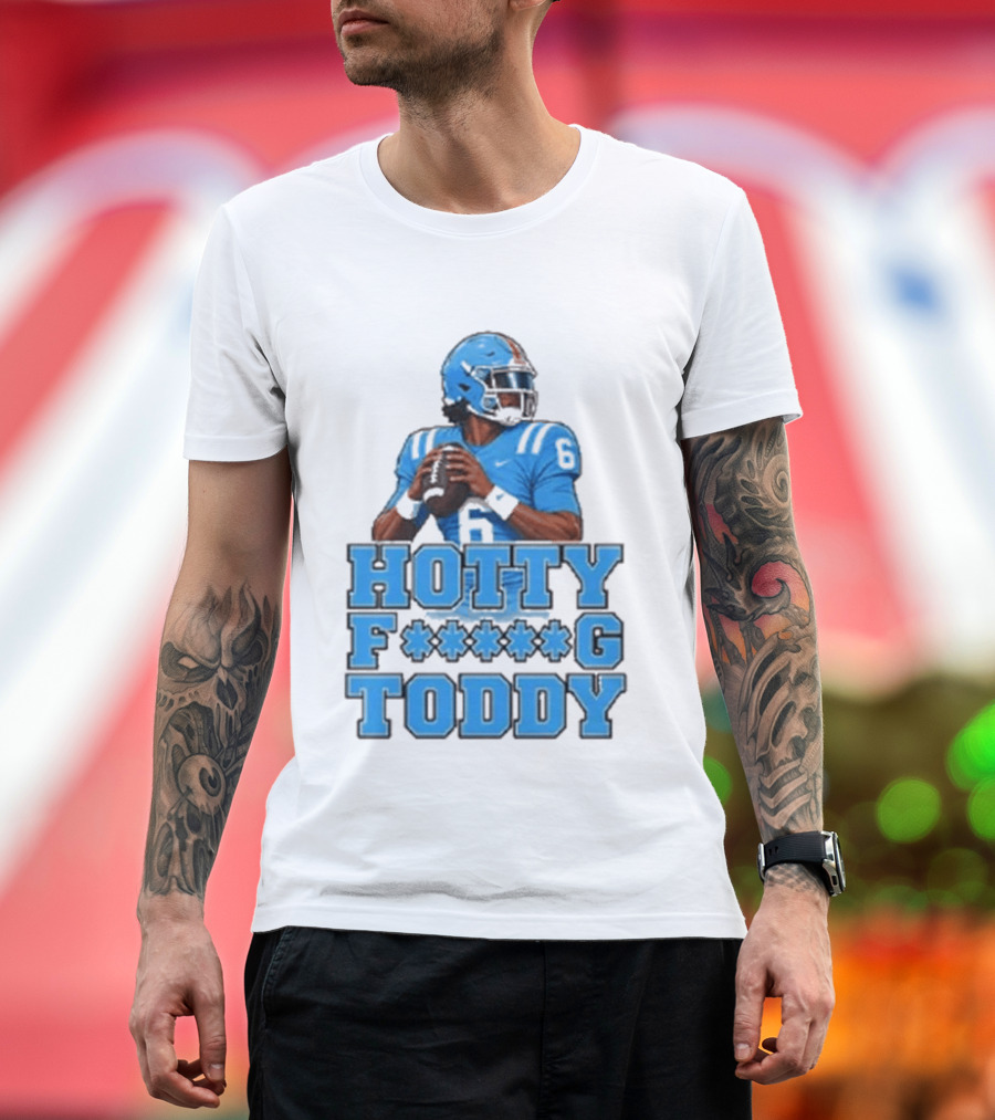 Hotty F<strong></strong>*g Toddy Ole Miss Rebels Football Number 6 T-Shirt