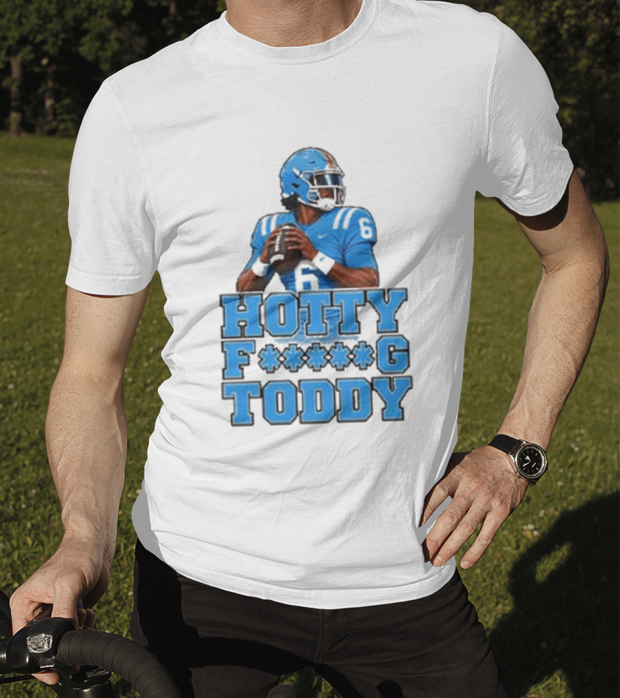Hotty F<strong></strong>*g Toddy Ole Miss Rebels Football Number 6 T-Shirt
