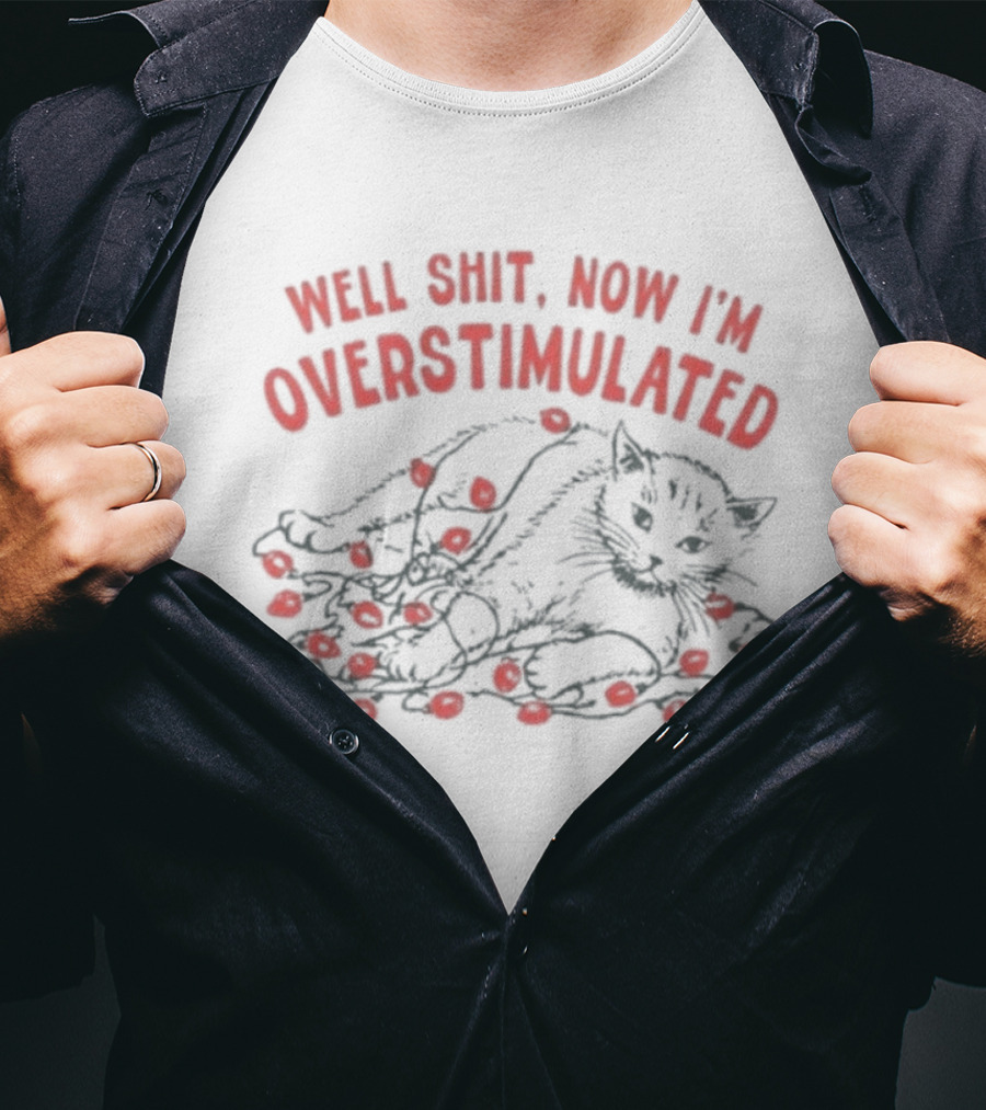 Well Shit Now I'm Overstimulated Cat With Christmas Lights T-Shirt