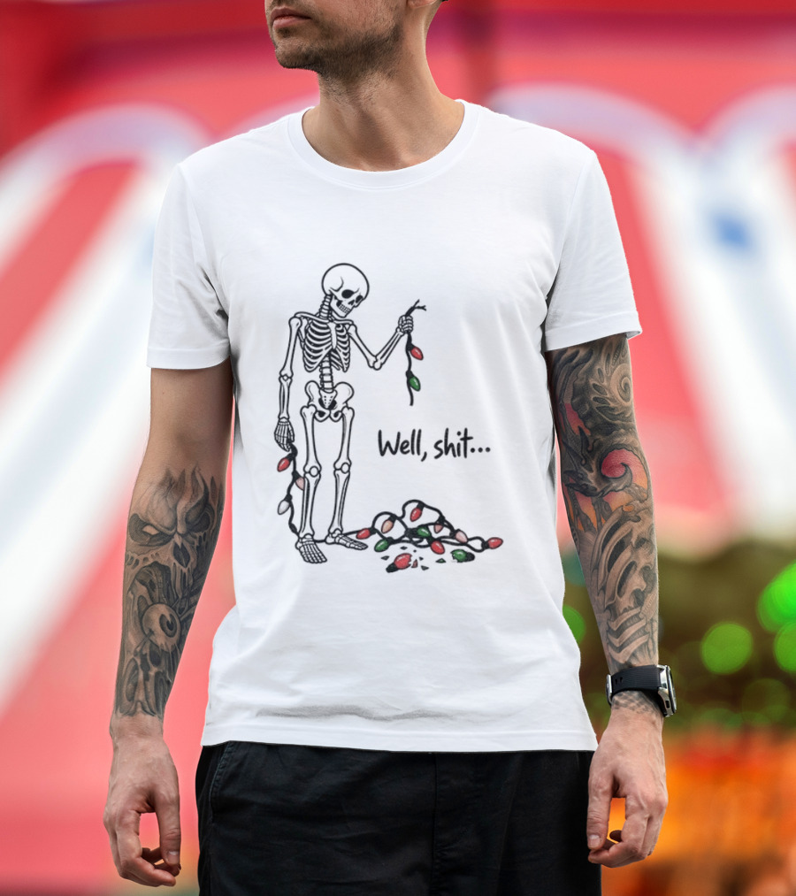 Well Shit Christmas Skeleton Holiday Lights T-Shirt
