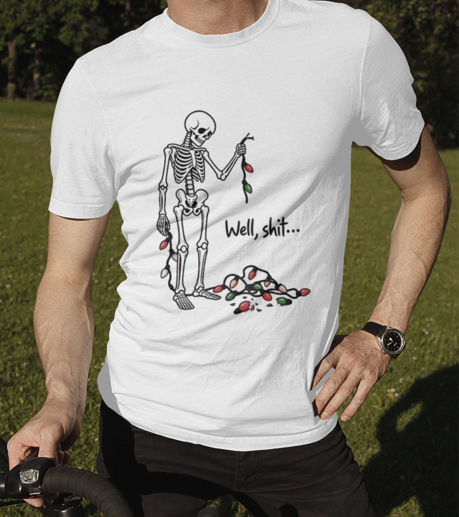 Well Shit Christmas Skeleton Holiday Lights T-Shirt