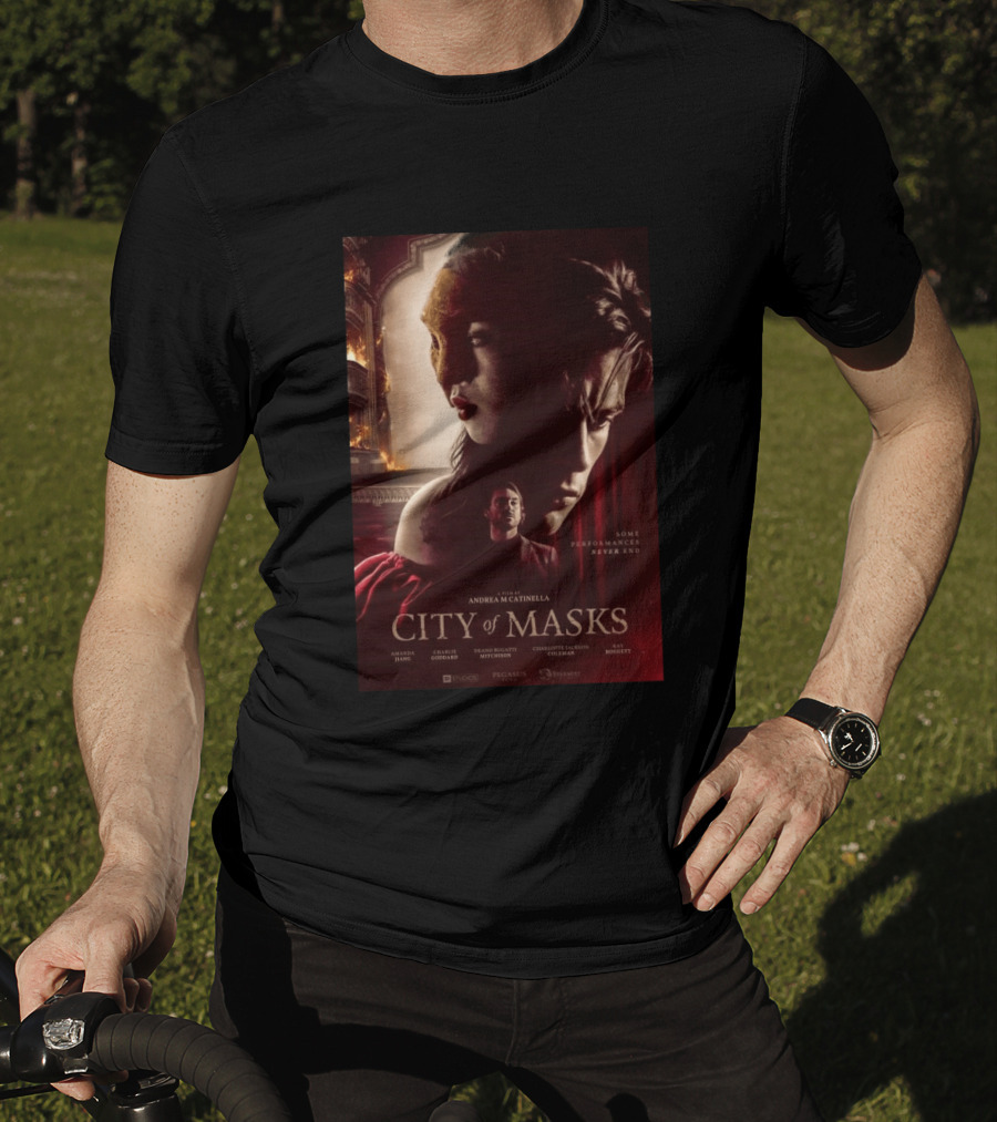 A Film By Andrea M Catinella City Of Masks Some Performances Never End T-Shirt