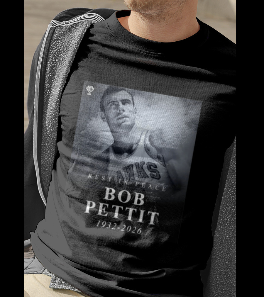 Rest In Peace Bob Pettit 1932 2026 Hawks Legend T-Shirt