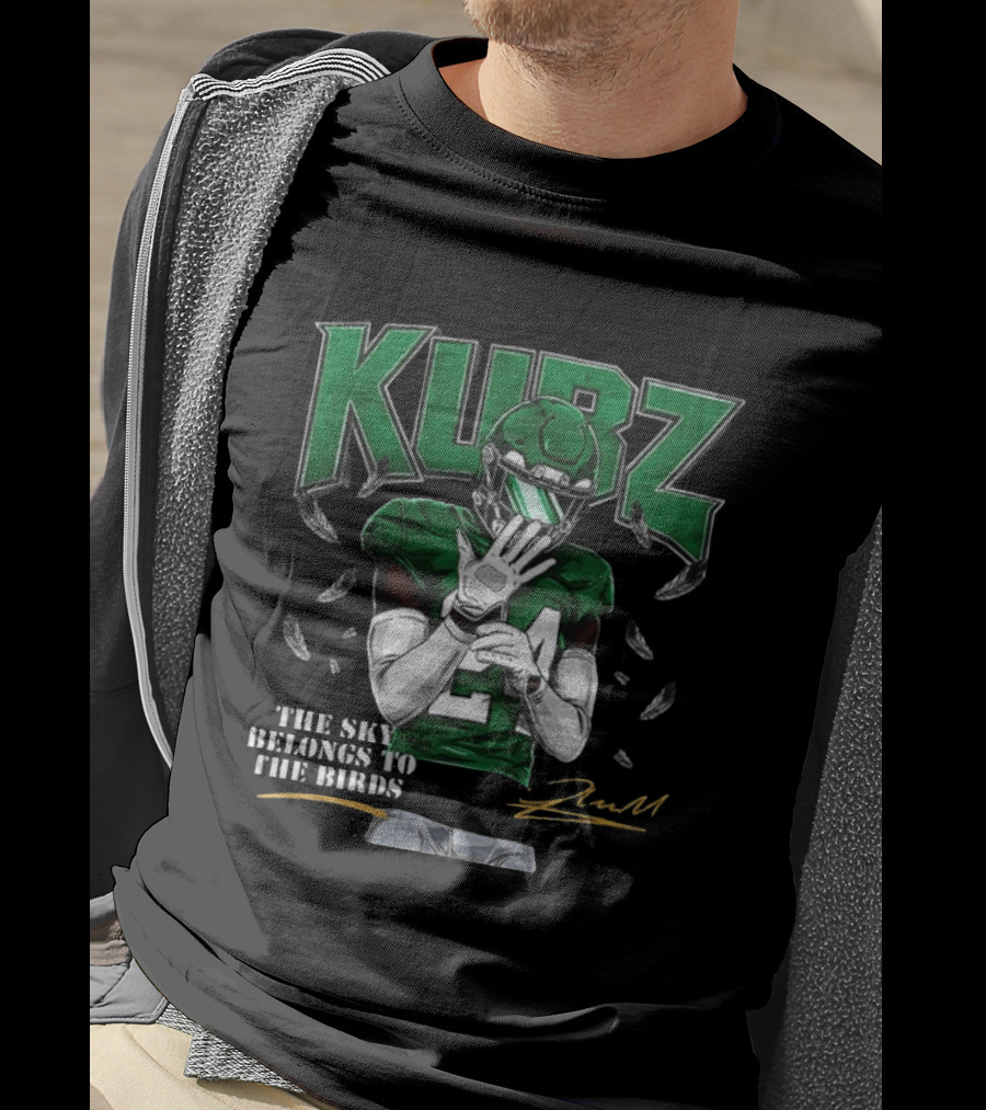 Kubz The Sky Belongs To The Birds 24 Philly Football Inspiring Fans T-Shirt