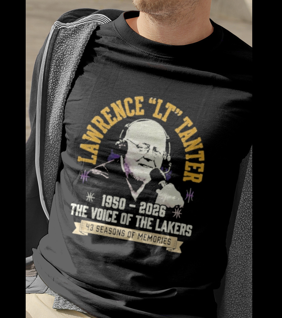 Lawrence LT Tanter The Voice Of The Lakers 1950 2026 43 Seasons Of Memories T-Shirt