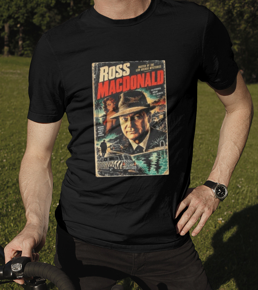 Ross Macdonald Master Of The Lew Archer Mysteries California Hides Its Secrets Missing People Dark Shadows T-Shirt
