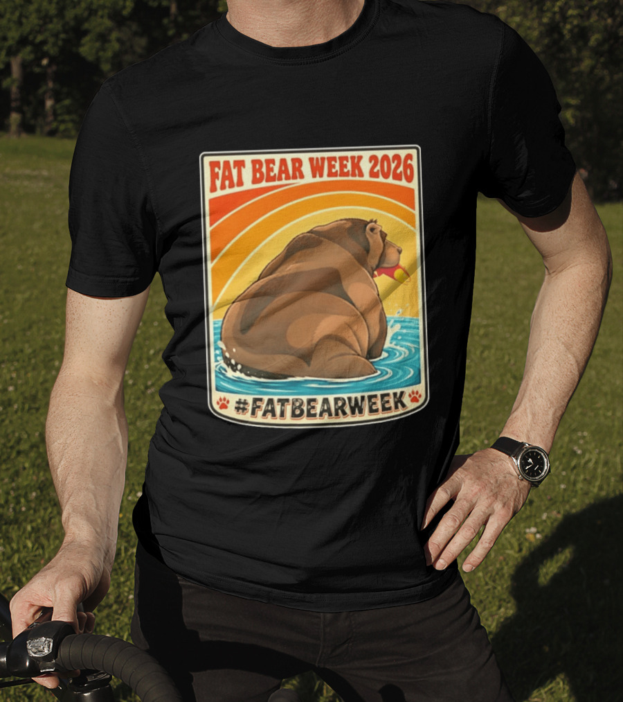 Fat Bear Week 2026 Katmai National Park Hashtag Fat Bear Week T-Shirt