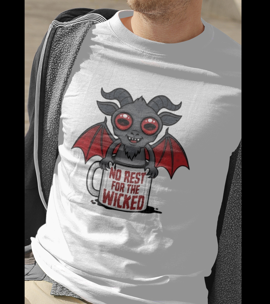 No Rest For The Wicked Little Demon Coffee Red Eyed Bat Wings T-Shirt