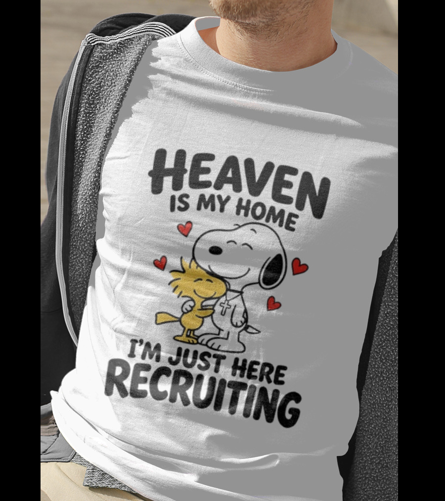 Heaven Is My Home Snoopy Hugs Woodstock I'm Just Here Recruiting T-Shirt