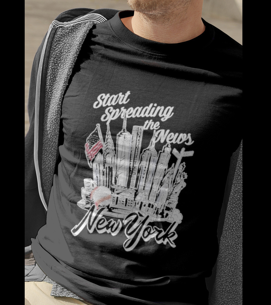 New York Start Spreading The News Skyline American Flag Baseball T-Shirt