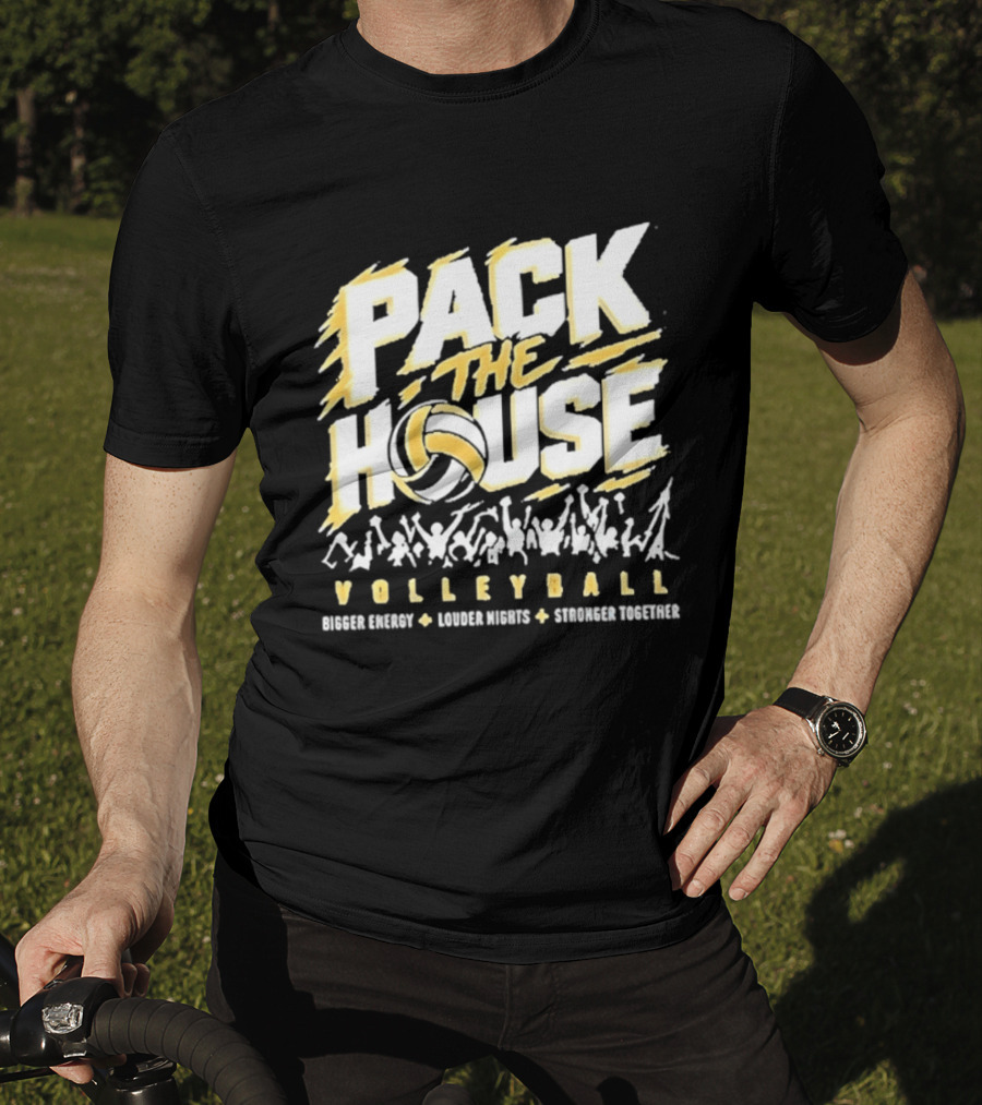 Pack The House Volleyball Bigger Energy Louder Nights Stronger Together Enthusiastic Crowd Rally T-Shirt