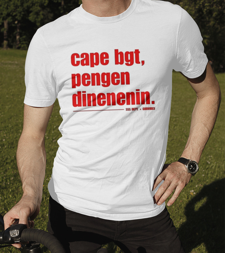 Cape Bgt Pengen Dinenin SSS Dept Gudvibes Collaboration T-Shirt