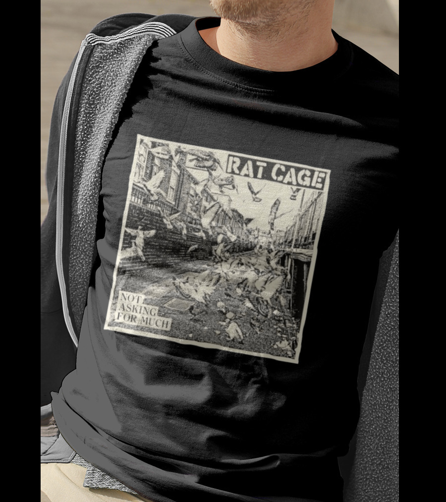 Rat Cage Not Asking For Much Pigeon Alley Scene T-Shirt