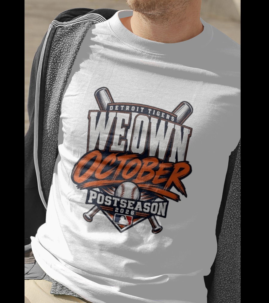 Detroit Tigers We Own October 2026 MLB Postseason T-Shirt